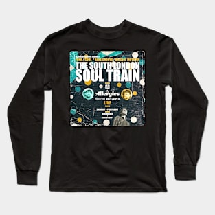 POSTER TOUR - SOUL TRAIN THE SOUTH LONDON 13 Long Sleeve T-Shirt